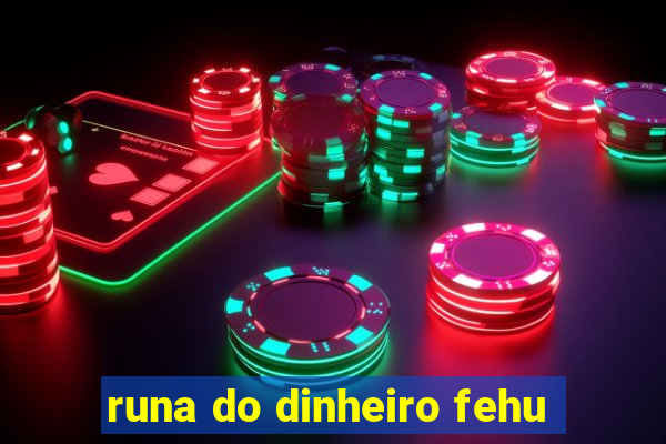 runa do dinheiro fehu